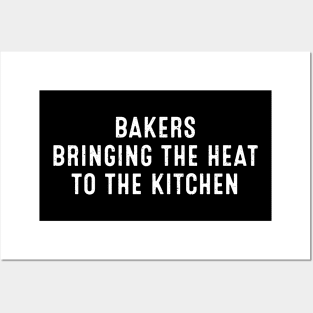 Bakers Bringing the Heat to the Kitchen Posters and Art